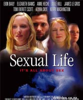 Смотреть Онлайн Сексуальная жизнь / Жизнь как секс / Sexual life [2005]